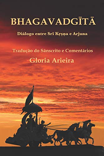 Bhagavad Gita: Diálogo entre Śrī Kṛṣṇa e Arjuna