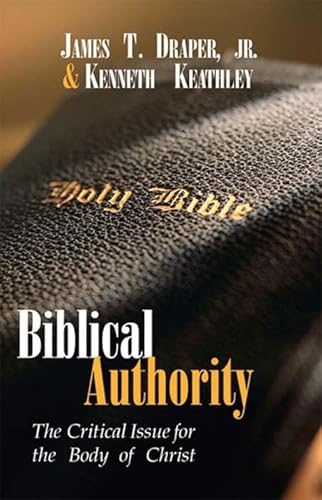 Biblical Authority: The Critical Issue for the Body of Christ (English Edition)