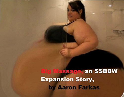Big Massage: An SSBBW Expansion Story (English Edition)