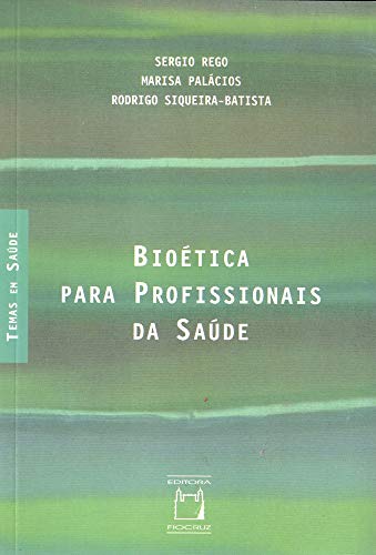 Bioética para profissionais de saúde