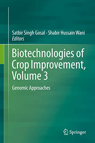 Biotechnologies of Crop Improvement, Volume 3: Genomic Approaches (English Edition)