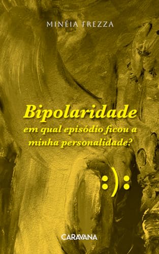 Bipolaridade – em qual episódio ficou a minha personalidade?
