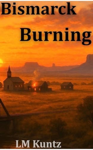 Bismarck Burning (Dakota Series Book 2) (English Edition)