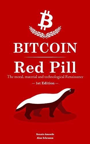 Bitcoin Red Pill: The moral, material and technological Renaissance (English Edition)