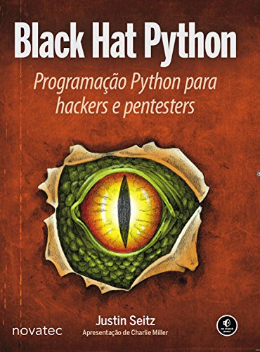 Black Hat Python: Programação Python para hackers e pentesters - Seitz ...