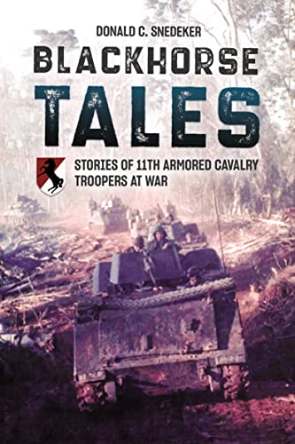 Blackhorse Tales: Stories of 11th Armored Cavalry Troopers at War (English Edition)