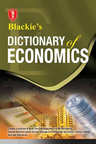 Blackie’s Dictionary of Economics (English Edition)