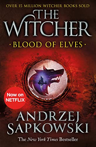 Blood of Elves: The bestselling novel which inspired season 2 of Netflix’s The Witcher (English Edition)