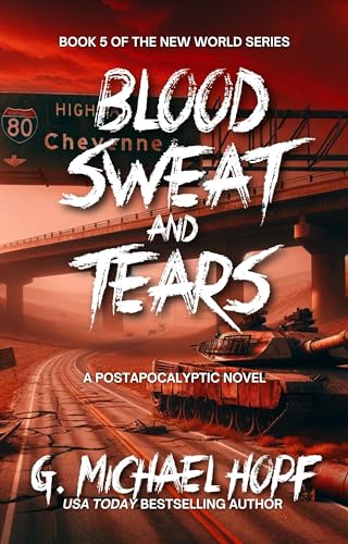 Blood, Sweat & Tears: A Postapocalyptic Novel (English Edition)