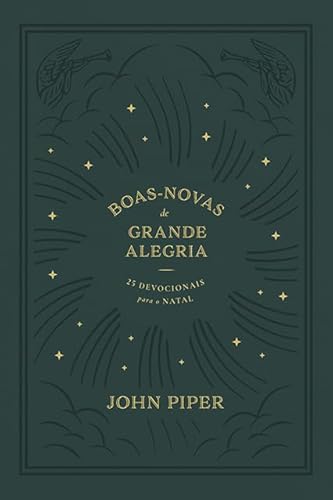 Boas-novas de grande alegria: 25 devocionais para o Natal