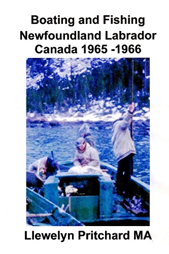 Boating and Fishing Newfoundland Labrador Canada 1965 – 66 (Photo Albums Book 1) (English Edition)