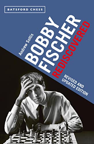Bobby Fischer Rediscovered: Revised and Updated Edition (English Edition)