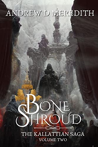 Bone Shroud: Kallattian Saga, Volume Two: 2