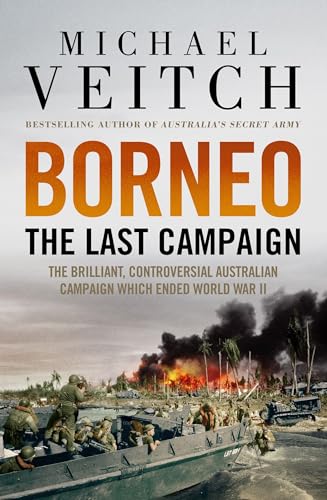 Borneo: The Last Campaign (English Edition)
