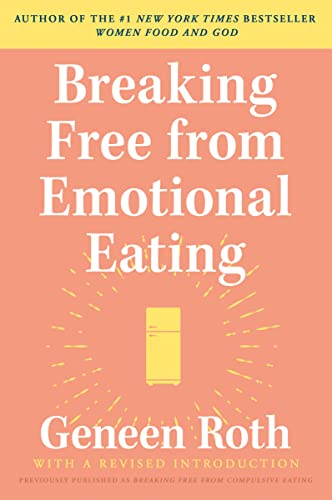 Breaking Free from Emotional Eating (English Edition)