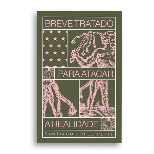 Breve tratado para atacar a realidade: Volume 1