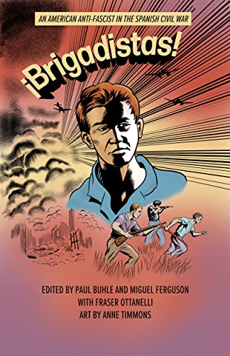 ¡Brigadistas!: An American Anti-Fascist in the Spanish Civil War (English Edition)