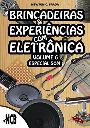 Brincadeiras e Experiências com Eletrônica