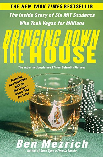 Bringing Down the House: The Inside Story of Six M.I.T. Students Who Took Vegas for Millions (English Edition)