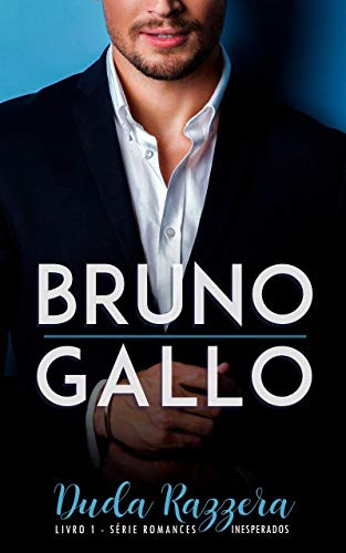 Bruno Gallo (Romances Inesperados Livro 1)