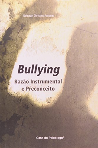 Bullying: Razão Instrumental e Preconceito