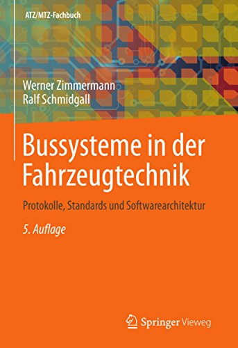 Bussysteme in der Fahrzeugtechnik: Protokolle, Standards und Softwarearchitektur (ATZ/MTZ-Fachbuch) (German Edition)