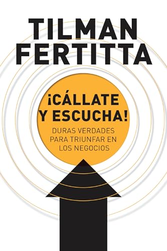 ¡Cállate y escucha! (Spanish Edition)