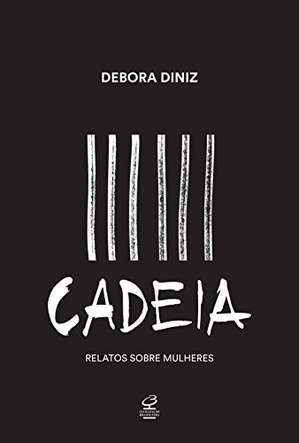 Cadeia: Relato sobre mulheres