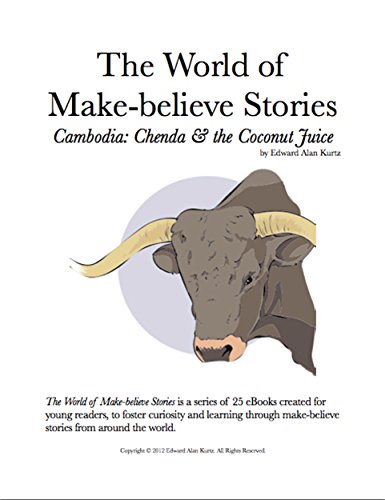 Cambodia: Chenda and the Coconut Juice (The World of Make-believe Stories Book 3) (English Edition)