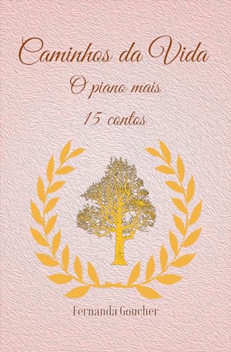 Caminhos da vida: O piano mais 15 contos