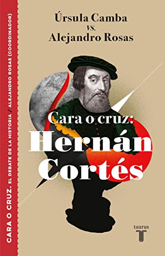 Cara o cruz: Hernán Cortés (Spanish Edition)
