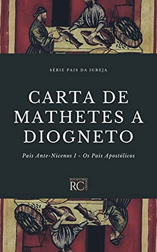Carta de Mathetes a Diogneto (Pais da Igreja Livro 2)