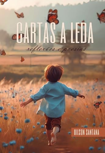 CARTAS A LÊDA: Reflexões & poesias