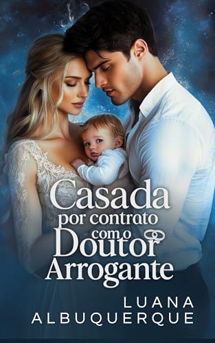 Casada por Contrato com o Doutor Arrogante