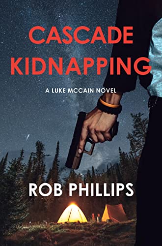 Cascade Kidnapping: A Luke McCain Novel (Luke McCain Mysteries Book 4) (English Edition)