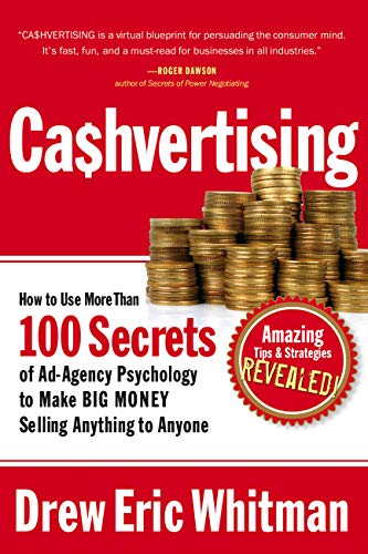 Cashvertising: How to Use More Than 100 Secrets of Ad-Agency Psychology to Make BIG MONEY Selling Anything to Anyone (Cashvertising Series) (English Edition)