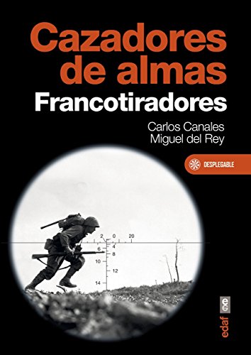 Cazadores de almas. Francotiradores (Crónicas de la Historia) (Spanish Edition)