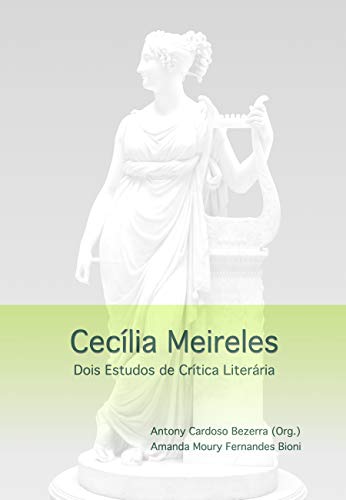 Cecília Meireles: Dois Estudos de Crítica Literária