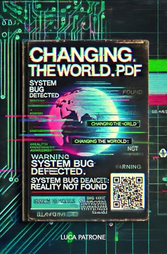 ChangingtheWorld.pdf: Change the World by Mistake (And Pretend It Was Intended) (English Edition)