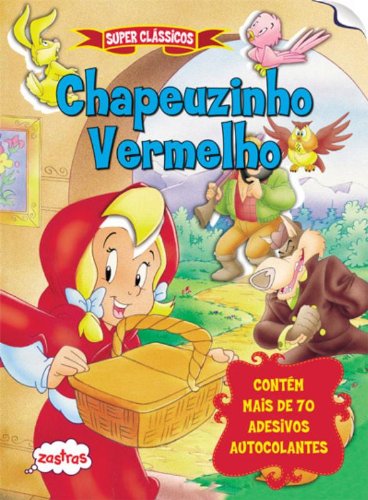 Chapeuzinho vermelho : Super clássicos