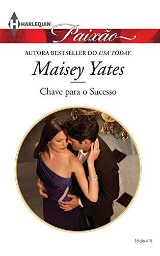 Chave para o Sucesso (Harlequin Jessica Especial Livro 418)