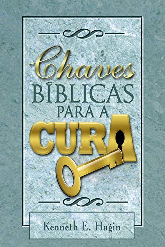 Chaves Bíblicas Para A Cura