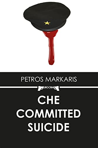 Che Committed Suicide (English Edition)