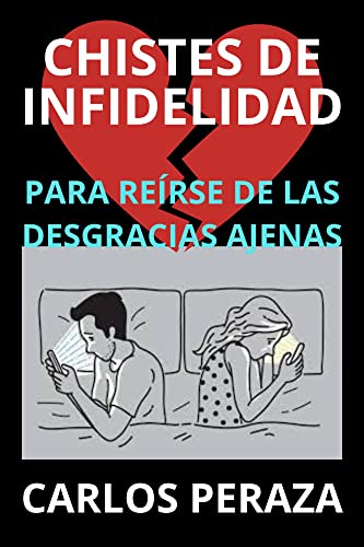 Chistes de infidelidad: Para reírse de las desgracias ajenas (Spanish Edition)