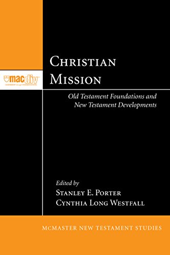 Christian Mission: Old Testament Foundations and New Testament Developments (McMaster New Testament Studies Series Book 9) (English Edition)