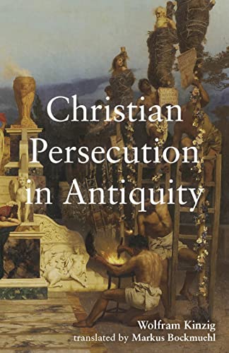 Christian Persecution in Antiquity (English Edition)