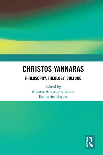 Christos Yannaras: Philosophy, Theology, Culture (English Edition)