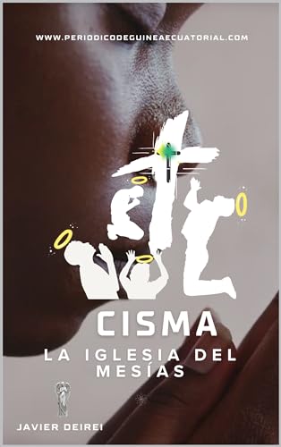 CISMA: LA IGLESIA DEL MESÍAS (Books of the Gospel of the Messiah© (El Evangelio del Mesías©, Historia del Reino de Dios) nº 84) (Spanish Edition)
