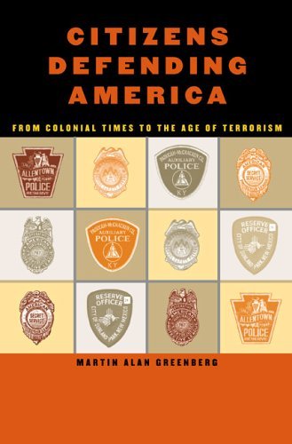 Citizens Defending America: From Colonial Times to the Age of Terrorism (English Edition)