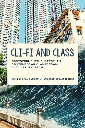 Cli-Fi and Class: Socioeconomic Justice in Contemporary American Climate Fiction (Under the Sign of Nature) (English Edition)